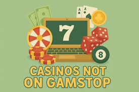 Discovering Casino Sites Not on Gamstop Your Guide to a Wider Gambling Experience