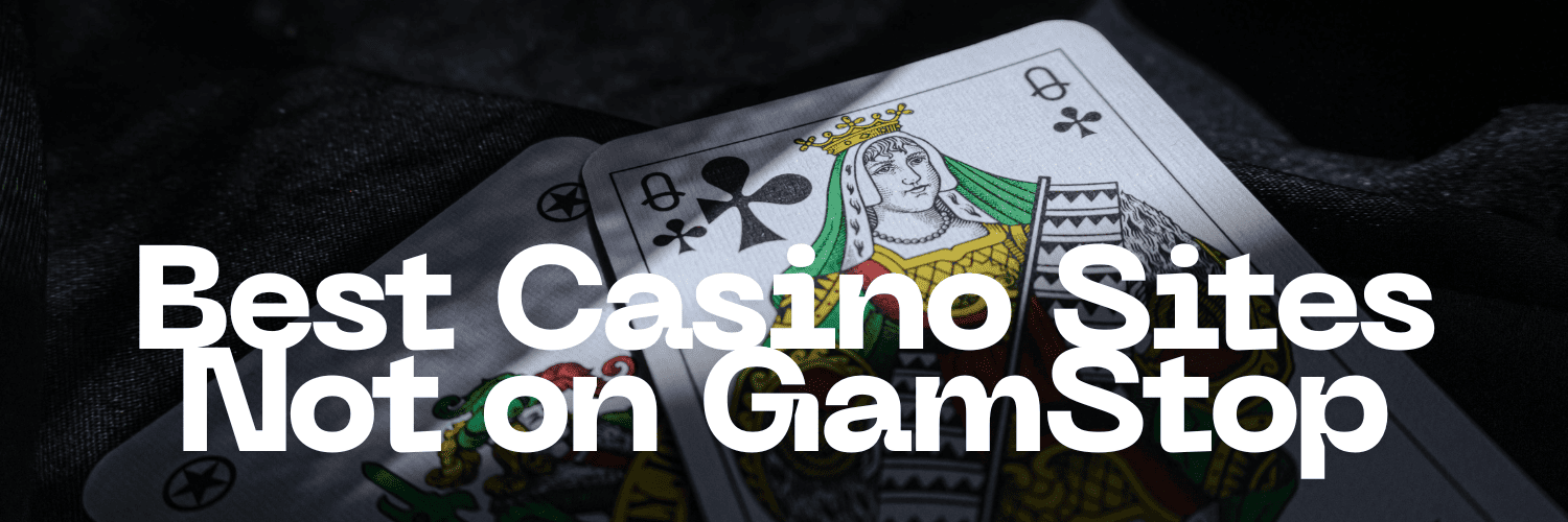 Explore Casinos Not Listed on Gamstop