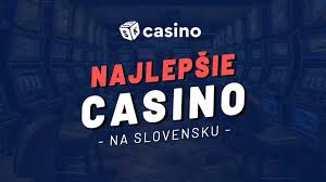 Slovenské online kasína Ako si vybrať to správne